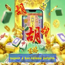 napoli x barcelona palpite